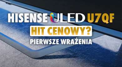 Hisense ULED U7QF test zapowiedź okładka