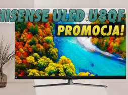 Hisense ULED U8QF telewizor 4K promocja okładka