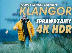 Klangor CANAL+ serial 4K HDR recenzja