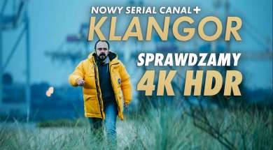 Klangor CANAL+ serial 4K HDR recenzja