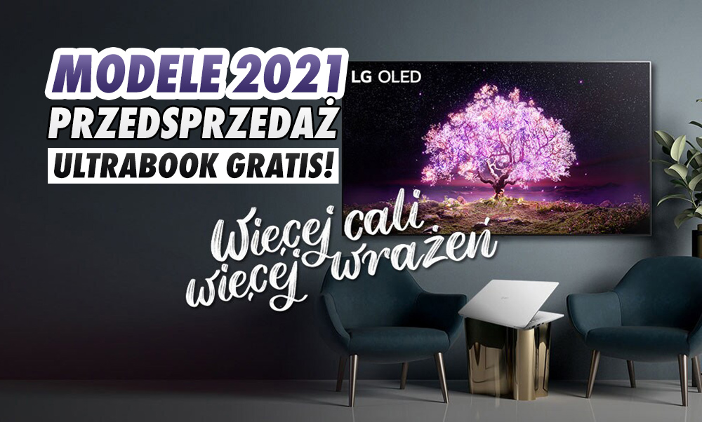 Ile zapłacimy za nowe LG OLED TV na 2021 rok? Są już w ofercie kolejnej sieci, a w zestawie laptop warty 5000 zł gratis!