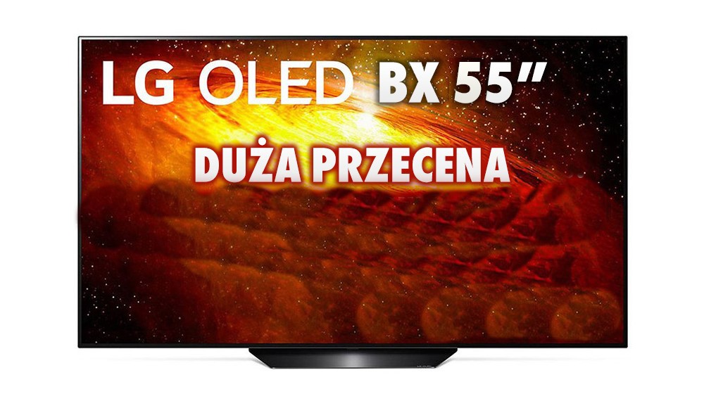 Najtańszy OLED na rynku jeszcze taniej aż o 700 zł. LG OLED BX z HDMI 2.1 4K 120Hz powala stosunkiem ceny do jakości! Gdzie kupimy tak tanio?