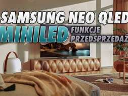 Samsung Neo QLED MiniLED telewizory przedsprzedaż okładka