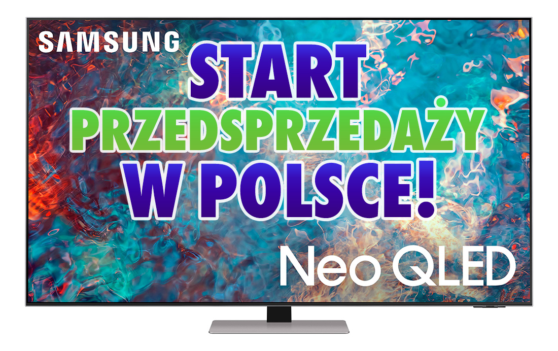 Już dziś zamówicie nowe telewizory Neo QLED idealne pod konsole! Rusza przedsprzedaż oczekiwanych ekranów od Samsung! Które modele będzie można kupić? Są dodatki!