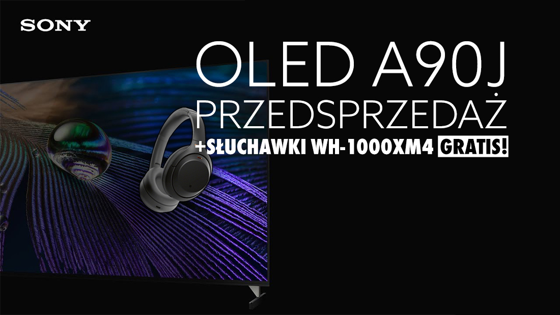 Nowy flagowy Sony OLED A90J już dostępny w pierwszym polskim sklepie! W zestawie hitowe słuchawki WH-1000XM4! Jaka cena i gdzie?