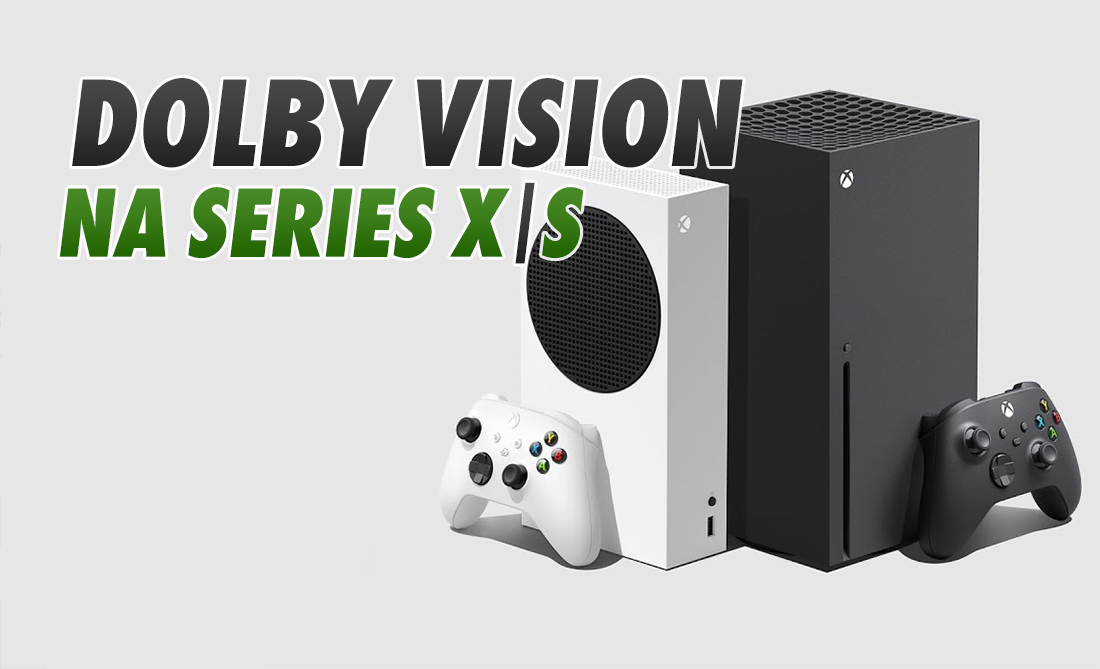 Dolby Vision działa w grach na Xbox Series X i S! Nie wszystkie telewizory to obsługują, szczególnie w 4K120Hz – lista modeli i gier z DV