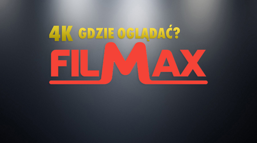 Gdzie obejrzymy w Polsce nowy kanał Filmax 4K? Sprawdzamy telewizję naziemną, telewizje satelitarne oraz kablowe!