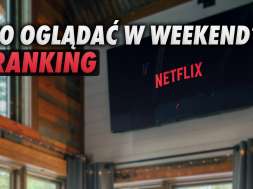 netflix weekend co oglądać ranking okładka