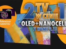 2 tv za 1 LG OLED NanoCell HDMI 2.1 Media Expert promocja okładka