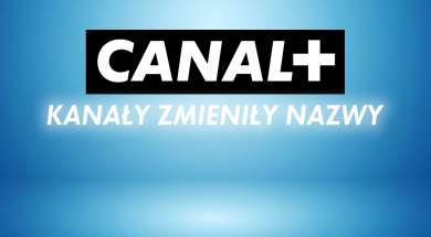 CANAL+ nowe nazwy kanały okładka