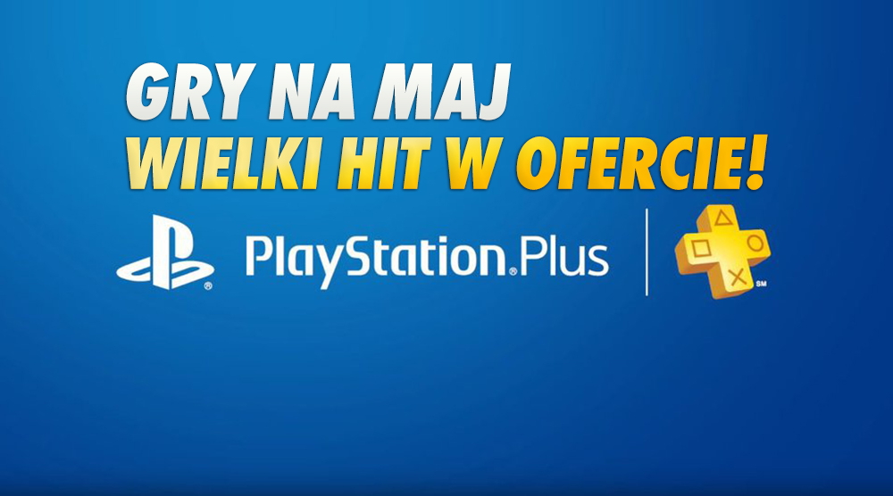 Jest oficjalna lista nowości w PlayStation Plus na maj! Posiadacze PS4 i PS5 dostaną wielki hit! Jakie gry dołączą do oferty?