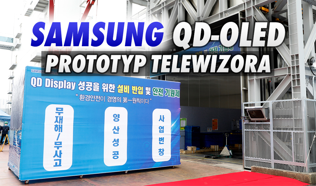 Powstaje nowy prototyp QD-OLED TV firmy Samsung? Wiemy już od czego będzie zależeć, czy taki telewizor wejdzie do sklepów!