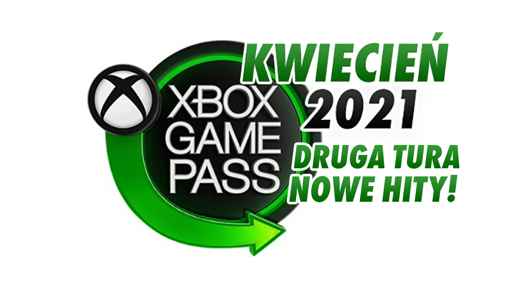 Kolejne nowości w Xbox Game Pass na kwiecień ogłoszone! “Zieloni” rozpieszczają, znów są hity!