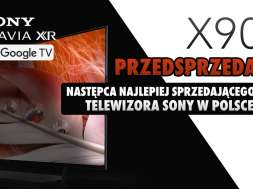 sony x90j przedsprzedaż okładka