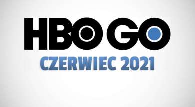 HBO GO oferta czerwiec 2021 okłaka