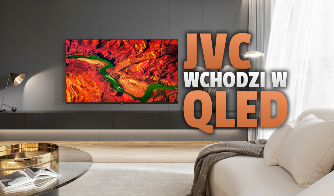 Oto pierwszy telewizor 4K QLED od JVC! Nawet 70 cali, a na pokładzie Dolby Vision i Android TV - kiedy premiera w Polsce?