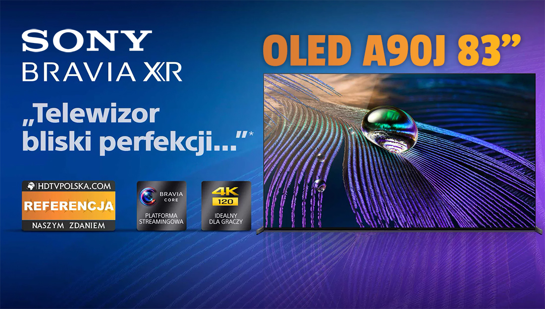 Referencyjny OLED TV gigant już w Polsce! Sony BRAVIA XR OLED A90J Google TV 83 cale - ile kosztuje i gdzie zamówić? Atrakcyjne gratisy!