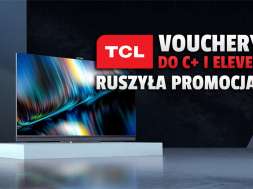 TCL telewizory qled miniled promocja vouchery canal+ eleven sports okładka