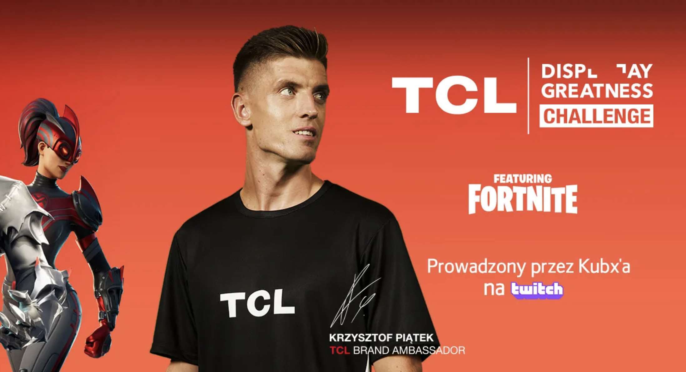 TCL: już dziś turniej Fortnite z piłkarzem Krzysztofem Piątkiem i Kubx w rolach głównych! Do wygrania atrakcyjne nagrody