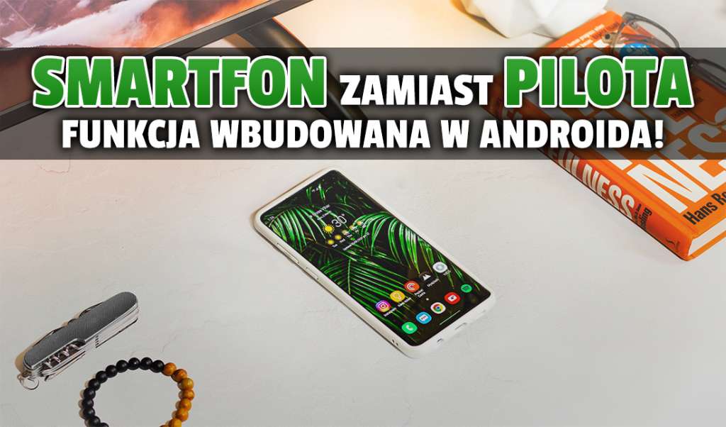 Telewizor sterowany smartfonem? Android i Google TV za chwilę to ulepszą! Jak będzie działać nowa zaawansowana funkcja?