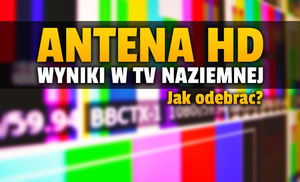 Kanał Antena HD z dobrymi wynikami w telewizji naziemnej! Ile osób ogląda nowy kanał? W jaki sposób go odebrać?