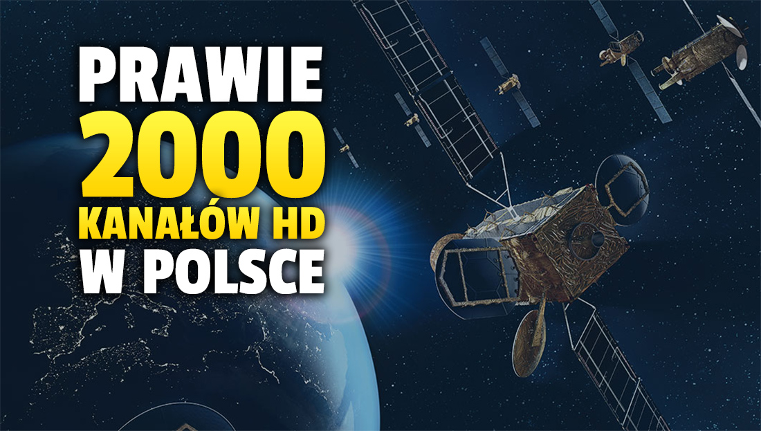 Aż trudno uwierzyć, że w Polsce można odebrać aż 1853 kanały HD! Który operator satelitarny oferuje takie bogactwo?