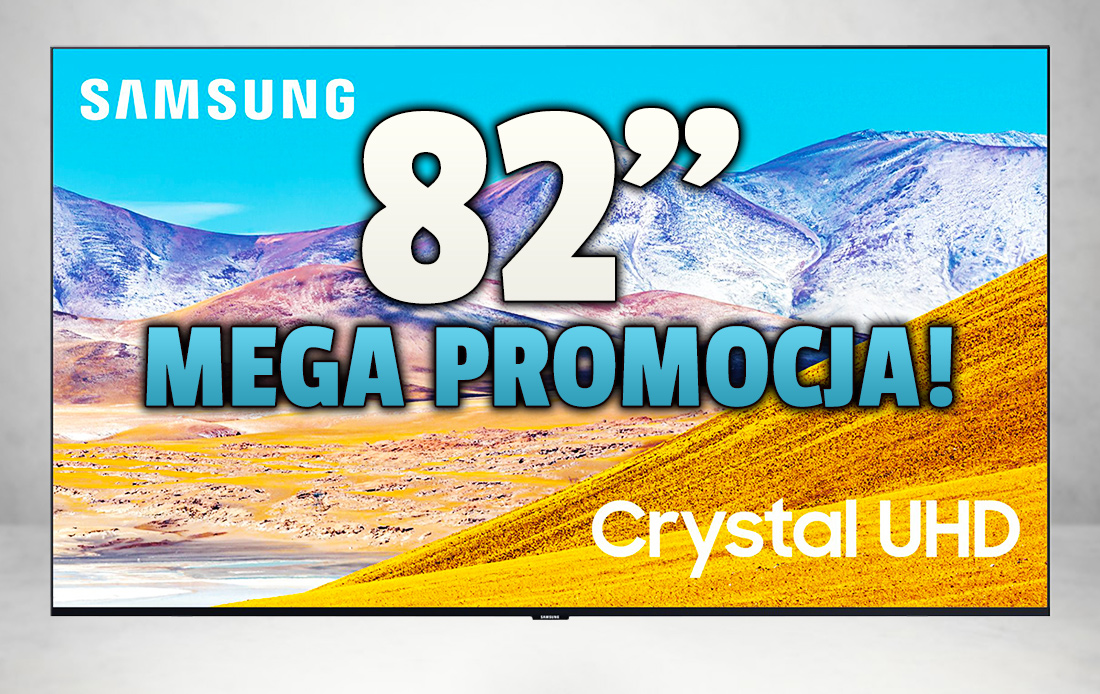 82 cale dla każdego? Jeszcze nigdy nie było tak tanio! Gigantyczna promocja na telewizor Samsung Crystal UHD z rekordowo niskim input lag. Gdzie kupimy w Polsce?