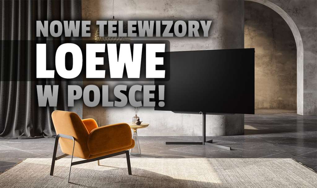 Luksusowe telewizory marki Loewe znów w Polsce! Nowe modele nadchodzą, wybrano dystrybutora