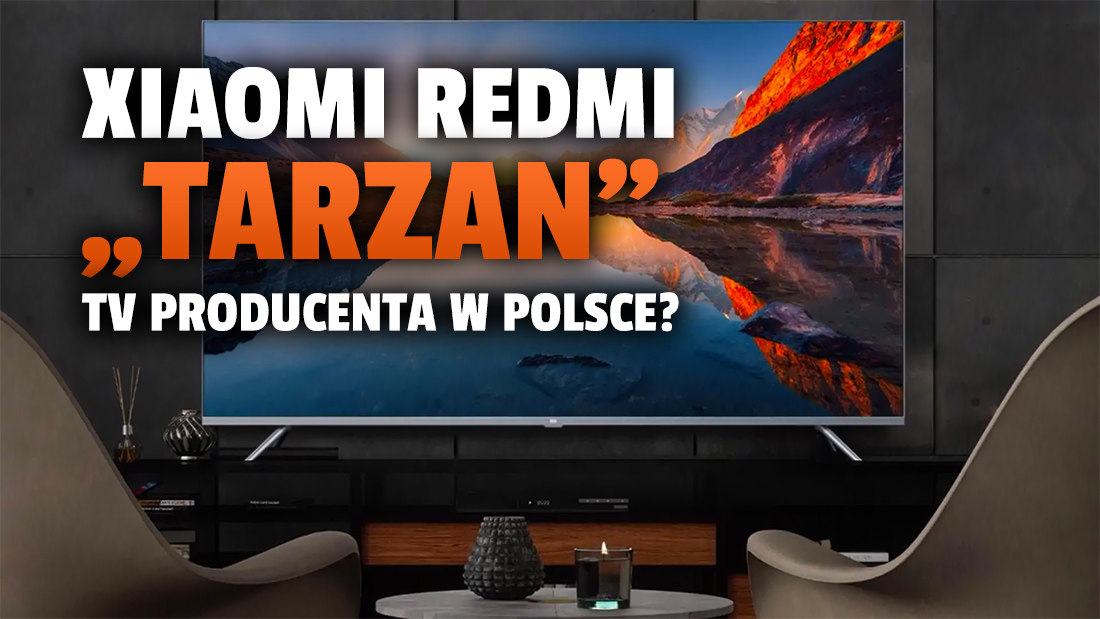 Wyciekł nowy, tajemniczy telewizor Xiaomi Redmi. Czym będzie Smart TV "tarzan"? Może być dostępny w Polsce!