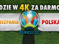 Hiszpania Polska mecz EURO 2020 gdzie oglądać 4K HDR Dolby Atmos okładka