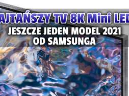 Samsung Neo QLED MiniLED QN700A telewizor 2021 wygląd 2