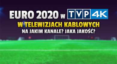 euro 2020 tvp 4k telewizja kablowa sieci okładka