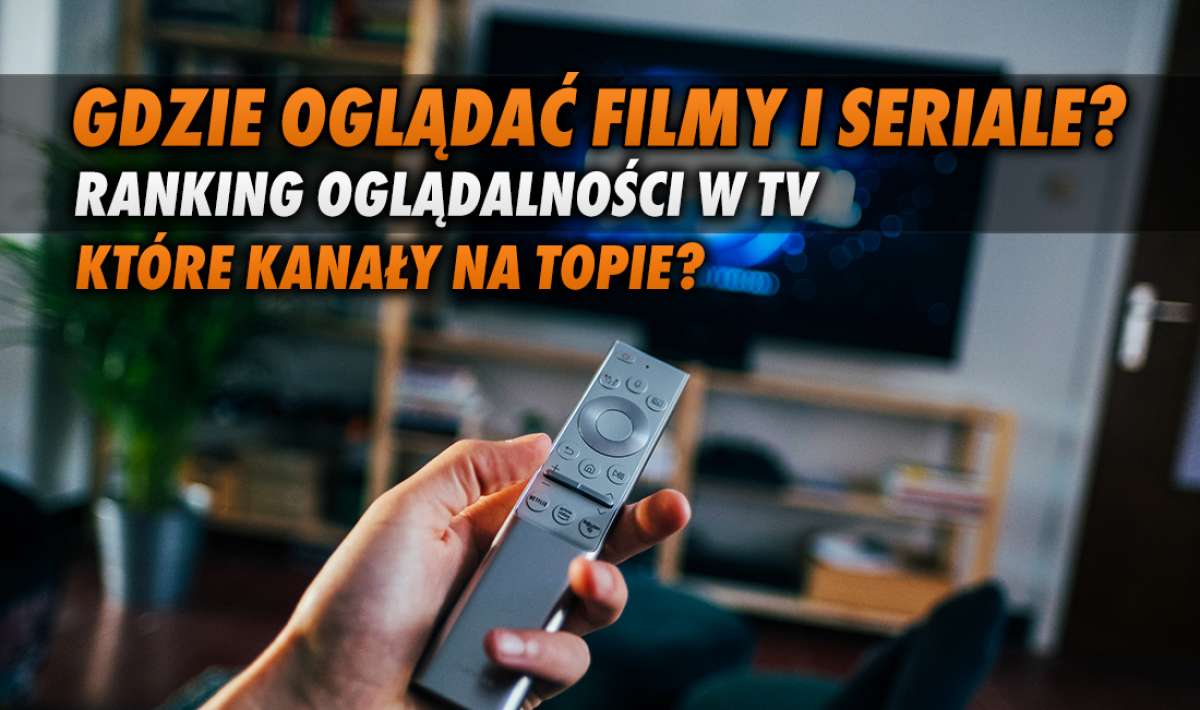 Gdzie oglądać filmy i seriale w telewizji? Na jakim kanale znajdziemy  najciekawsze produkcje? Ta stacja jest liderem w Polsce!