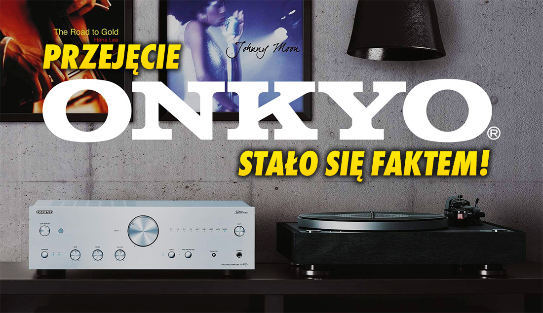 Oficjalnie: marki Onkyo i Integra przejęte! Kto kupił gigantów rynku audio i co się zmieni? Co z Pioneer?