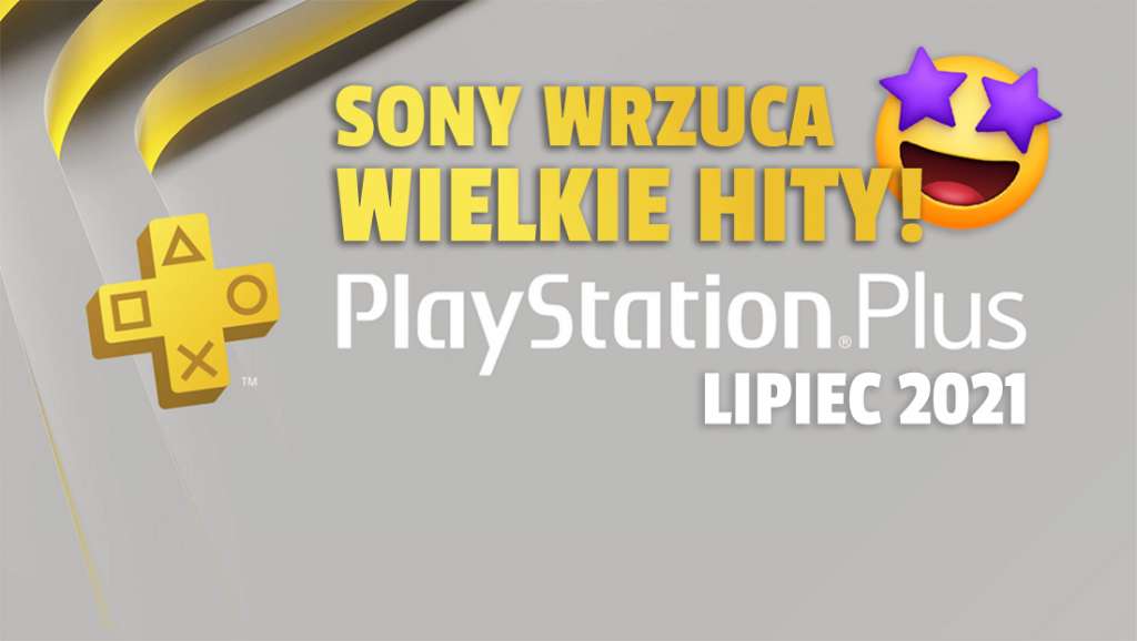 PlayStation Plus na lipiec potwierdzone - to jedna z najlepszych ofert w historii usługi! Sony oddaje graczom trzy hity