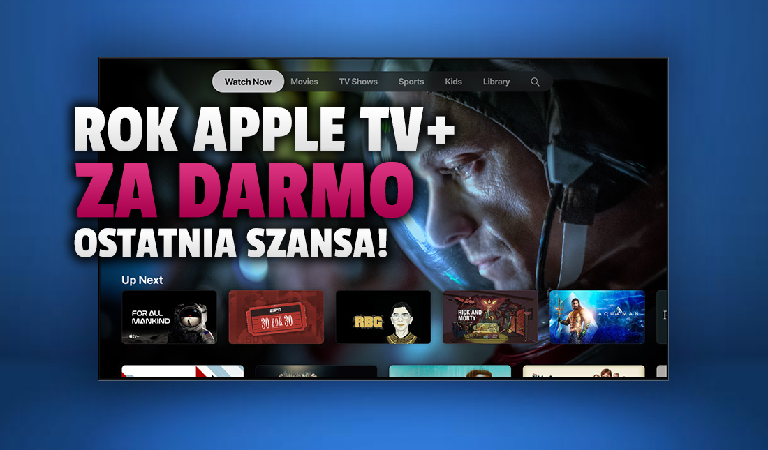 Koniec darmowego Apple TV+! Rok oglądania bez opłat zgarniemy jeszcze tylko do końca czerwca - jak skorzystać?