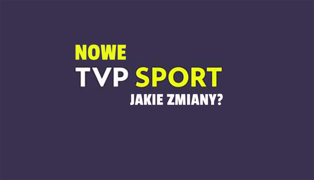 Nowa odsłona TVP Sport tuż przed EURO 2020? Co się zmieni z punktu widzenia widza?