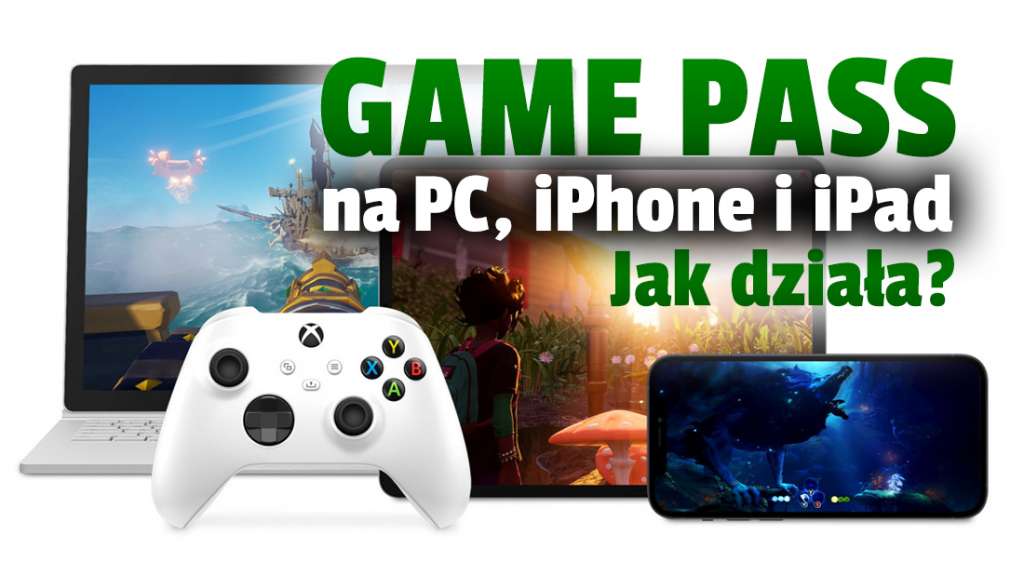 Xbox Game Pass w chmurze już w przeglądarkach na PC i na smartfonach Apple! Działa w Polsce - jak zacząć? Jakie gry, jaka jakość?