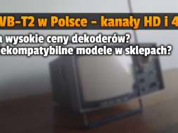 dvb-t2 naziemna telewizja cyfrowa dekodery dostepnosc ceny hbbtv okładka