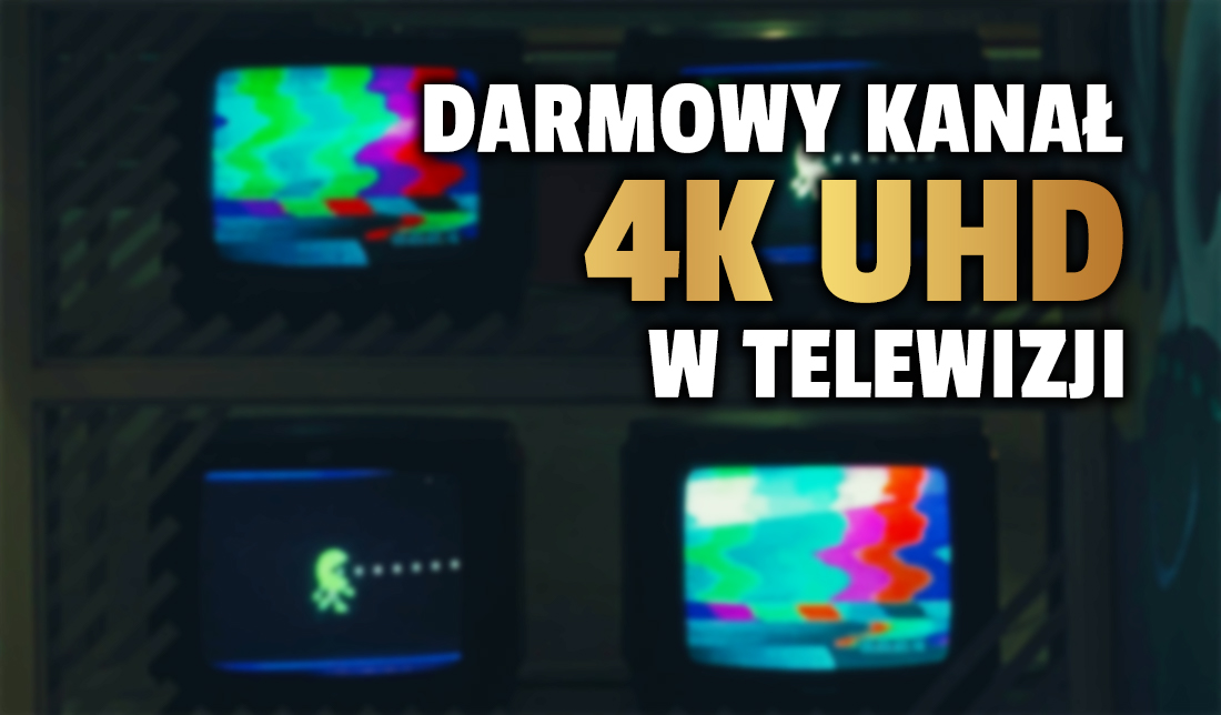 Popularny kanał 4K ponownie dostępny za darmo FTA z satelity! W jaki sposób odebrać i oglądać?