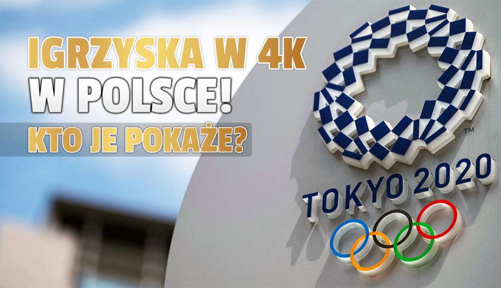 Igrzyska Olimpijskie w Tokio jednak w 4K w polskiej telewizji! Kto pokaże imprezę w najwyższej jakości i na jakim kanale?