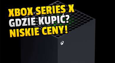 konsola xbox series x gdzie kupic oferty 13 lipca 2021 okładka