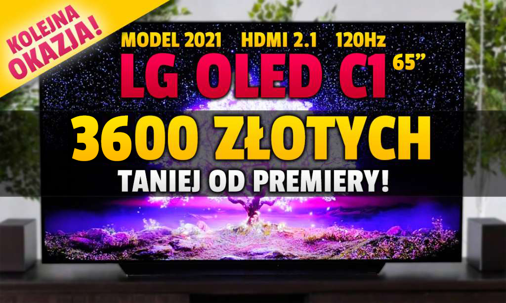Ale okazja! LG OLED C1 120Hz z HDMI 2.1 i 700 nitów z ekranem 65 cali znów aż 3600 zł taniej od premiery! Gdzie skorzystać?