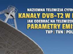 naziemna-telewizja-cyfrowa-dvb-t2-parametry-emisji-jak-odebrac-tvp-tvn-polsat-okładak