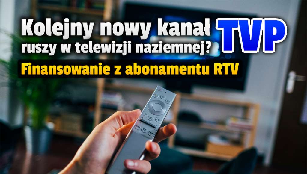 TVP stworzy kolejny zupełnie nowy kanał! Czy będzie w telewizji naziemnej? Ma ruszyć, jeśli pozwolą na to przychody z abonamentu RTV