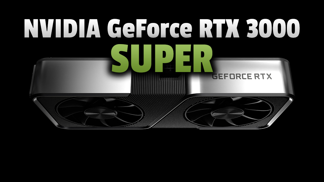 Nadchodzą karty graficzne NVIDIA GeForce RTX 3000 SUPER! Jaką będą mieć moc? Ile będą kosztować?
