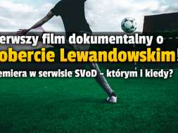 robert lewandowski film dokumentalny amazon prime video okładka