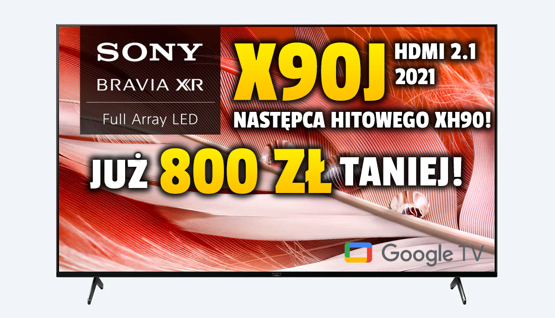 Następca najlepiej sprzedającego się telewizora Sony do PS5 już taniej aż 800 złotych! Najnowszy TV Sony BRAVIA XR X90J 65″ z HDMI 2.1. Gdzie?