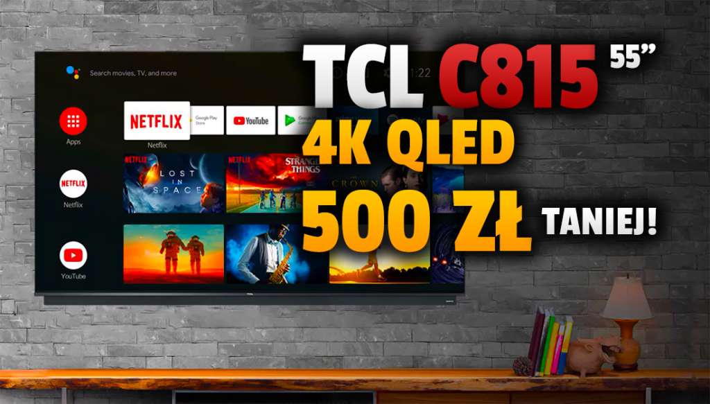 55-calowy telewizor TCL 4K QLED C815 poniżej 2500 zł! Najlepszy stosunek ceny do jakości w filmach czy grach - gdzie kupić w promocji?