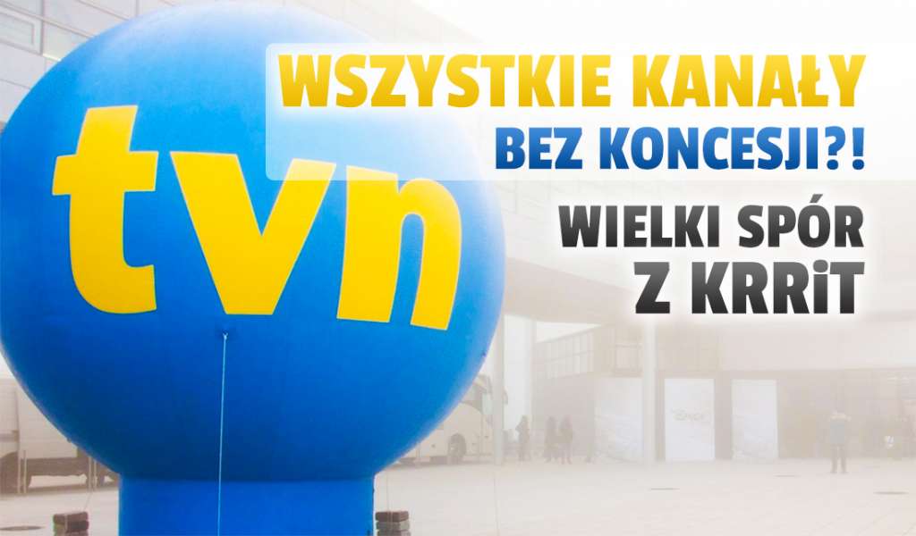 Wszystkie kanały TVN znikną z polskiej telewizji?! KRRiT idzie na wojnę z prywatnym nadawcą - o co chodzi?
